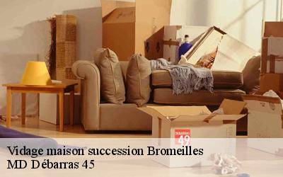 Vidage maison succession  bromeilles-45390 MD Débarras 45