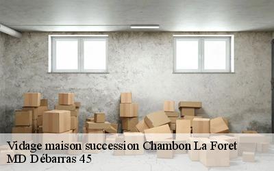 Vidage maison succession  chambon-la-foret-45340 MD Débarras 45