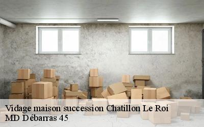 Vidage maison succession  chatillon-le-roi-45480 MD Débarras 45